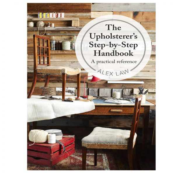 The Upholsterers Step-by-Step Handbook by Alex Law